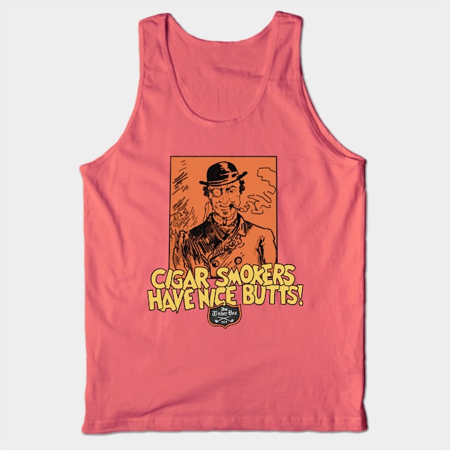 Cigar smokers have nice butts Tank Top by Frenchie Boops 